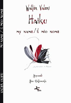Haiku. My name-Il mio nome - Valeri, Walter