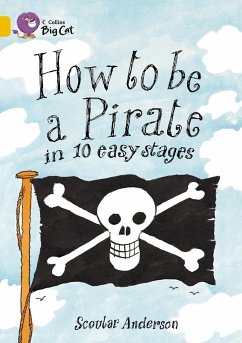 How to Be a Pirate in 10 Easy Stages - Anderson, Scoular