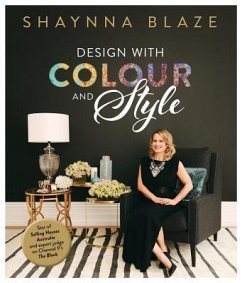 Design with Colour and Style - Blaze, Shaynna