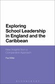Exploring School Leadership in England and the Caribbean Exploring School Leadership in England and the Caribbean