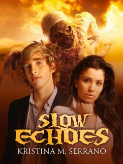 Slow Echoes - Serrano, Kristina M