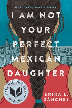 I Am Not Your Perfect Mexican Daughter - Sánchez, Erika L