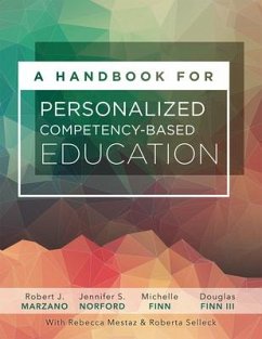 A Handbook for Personalized Competency-Based Education - Marzano, Robert J; Norford, Jennifer S; Finn, Michelle; Finn Iii, Douglas