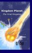 Kingdom Planet - The Final Kingdom - Bild 1