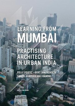 Learning from Mumbai - Scholte, Gert Jan; Poiesz, Pelle; Gandhi, Sanne Vanderkaaij