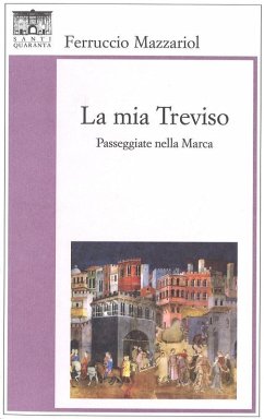 Cover La mia Treviso. Passeggiate nella Marca