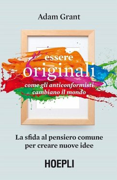 Cover Essere originali. Come gli anticonformisti cambiano il mondo