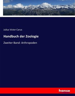 Handbuch der Zoologie - Carus, Julius Victor