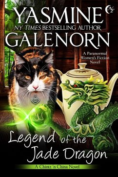 Legend of the Jade Dragon (Chintz 'n China, #2) (eBook, ePUB) - Galenorn, Yasmine