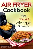 Air Fryer Cookbook: The Top 48 Air Fryer Recipes (eBook, ePUB)