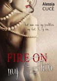 Fire on my Skin (eBook, ePUB) Fire on my Skin (eBook, ePUB)