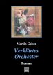Verklärtes Orchester (eBook, ePUB) - Bild 1