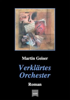 Verklärtes Orchester (eBook, ePUB) - Geiser, Martin