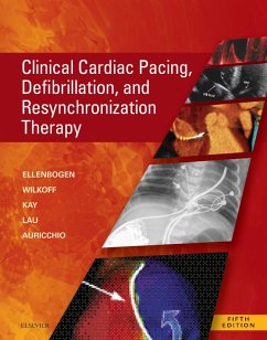 Clinical Cardiac Pacing, Defibrillation and Resynchronization Therapy E-Book (eBook, ePUB) - Ellenbogen MD, Kenneth A.; Wilkoff MD, Bruce L.; Kay MD, G. Neal; Lau MD, Mbbs; Auricchio MD