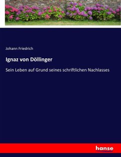Ignaz von Döllinger - Friedrich, Johann