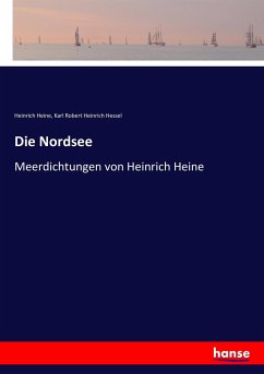 Die Nordsee - Heine, Heinrich;Hessel, Karl Robert Heinrich