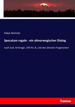 Speculum regale - ein altnorwegischer Dialog - Brenner, Oskar