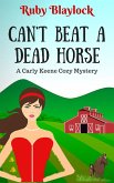 Can't Beat A Dead Horse (A Carly Keene Cozy Mystery) (eBook, ePUB)