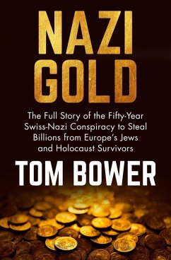 Nazi Gold (eBook, ePUB) - Bower, Tom