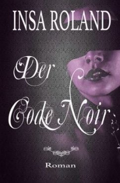 Der Code Noir - Roland, Insa