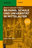 Bildung, Schule und Universität im Mittelalter / Seminar Geschichte Band 3