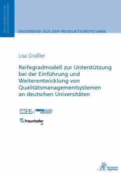 Reifegradmodell zur Unterstützung bei der Einführung und Weiterentwicklung von Qualitätsmanagementsystemen an deutschen - Graßler, Lisa