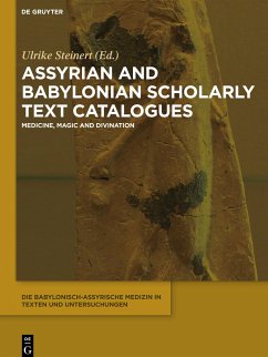 Die babylonisch-assyrische Medizin in Texten und Untersuchungen, Band 9, Assyrian and Babylonian Scholarly Text Catalogues