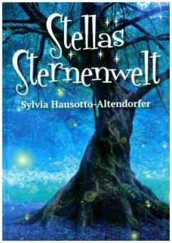 Stellas Sternenwelt - Hausotto-Altendorfer, Sylvia