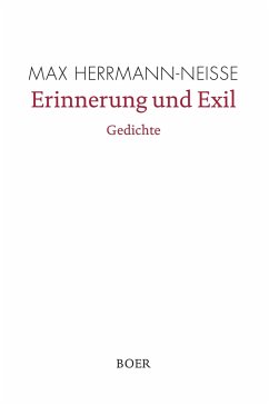 Erinnerung und Exil - Gedichte - Herrmann-Neiße, Max