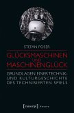 Glücksmaschinen und Maschinenglück (eBook, PDF)