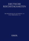 Die Reichstage zu Augsburg 1510 und Trier/Köln 1512, 3 Teile / Deutsche Reichstagsakten. Deutsche Reichstagsakten unter Maximilian I. Mittlere Reihe. Band XI