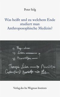 Was heißt und zu welchem Ende studiert man Anthroposophische Medizin?