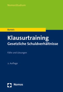 Klausurtraining Gesetzliche Schuldverhältnisse - Bartels, Klaus