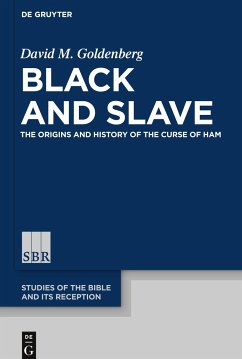 Black and Slave - Goldenberg, David M.