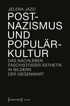 Postnazismus und Populärkultur (eBook, PDF) - Jazo, Jelena