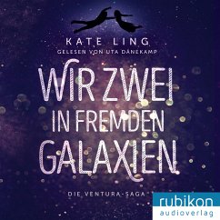 Wir zwei in fremden Galaxien / Ventura-Saga Bd.1 (MP3-Download) - Ling, Kate