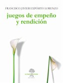 Juegos de empeño y rendición (eBook, ePUB)