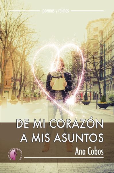 De mi corazón a mis asuntos (eBook, ePUB)