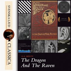 The Dragon and the Raven (MP3-Download) - Henty, G. A.