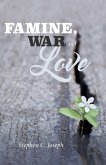 Famine, War, And Love (eBook, ePUB)