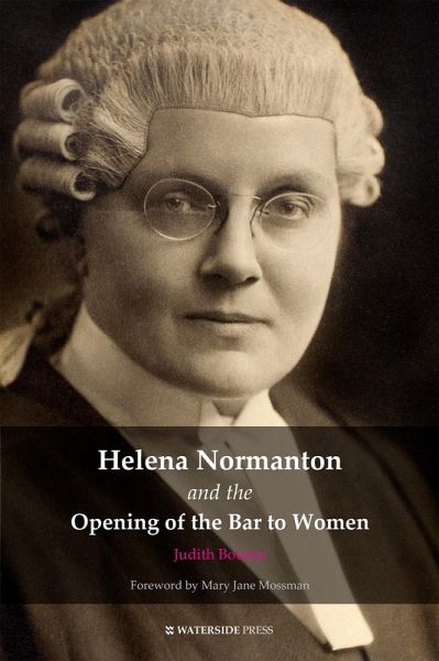 Helena Normanton and the Opening of the Bar to Women (eBook, PDF) Helena Normanton and the Opening of the Bar to Women (eBook, PDF)