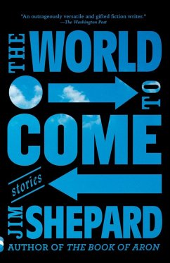 The World to Come (eBook, ePUB) - Shepard, Jim