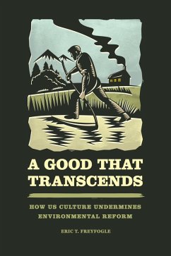 Good That Transcends (eBook, ePUB) - Eric T. Freyfogle, Freyfogle