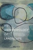 An Anthropology of Landscape (eBook, ePUB)