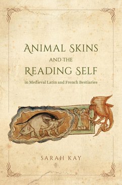 Cover Animal Skins and the Reading Self in Medieval Latin and French Bestiaries (eBook, ePUB)