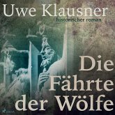 Die Fährte der Wölfe (Ungekürzt) (MP3-Download) Die Fährte der Wölfe (Ungekürzt) (MP3-Download)