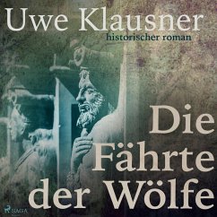 Die Fährte der Wölfe (Ungekürzt) (MP3-Download) - Klausner, Uwe