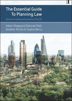 The Essential Guide to Planning Law (eBook, ePUB) - Sheppard, Adam; Peel, Deborah; Ritchie, Heather; Berry, Sophie