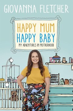 Happy Mum, Happy Baby (eBook, ePUB) - Fletcher, Giovanna