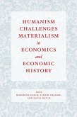 Humanism Challenges Materialism in Economics and Economic History (eBook, ePUB)